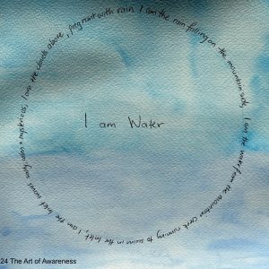 The Art of Awareness I am Water Copyright 2024