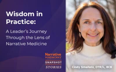 Wisdom in Practice: A Leader’s Journey Through the Lens of Narrative Medicine