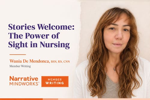 Stories Welcome: The Power of Sight in Nursing